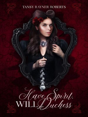 cover image of Have Spirit, Will Duchess